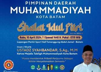 Muhammadiyah Batam Gelar Sholat Idul Fitri 1445 Hijriah di Lapangan Temenggung Abdul Jamal Rabu Besok