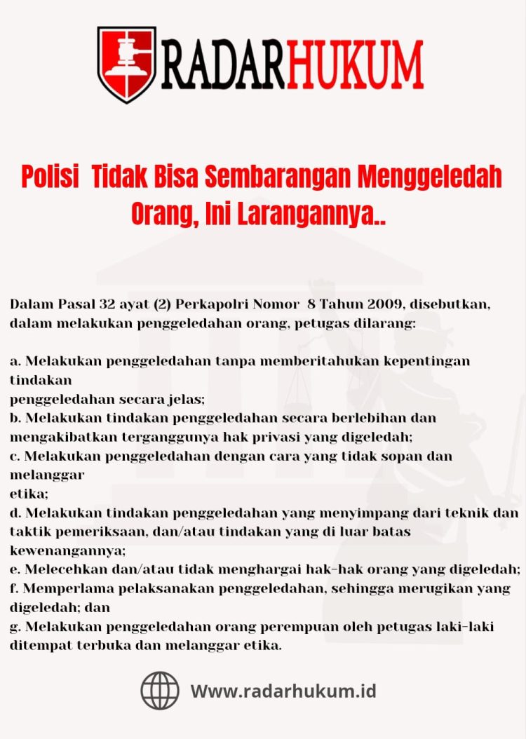 Polisi Tak Bisa Sembarangan Geledah Orang, Ini Larangannya