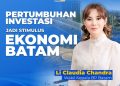 Wakil Kepala BP Batam Li Claudia: Pertumbuhan Investasi Jadi Stimulus Ekonomi Daerah