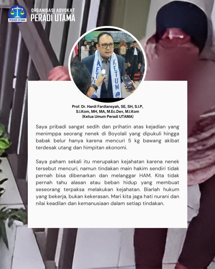 Ketum Peradi Utama Prof. Hardi Fardiansyah Kutuk Keras Tindakan Main Hakim Sendiri terhadap Nenek di Boyolali